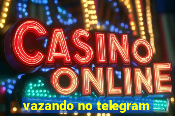 vazando no telegram